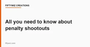 All you need to know about penalty shootouts