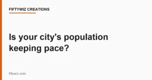 Is your city’s population keeping pace?