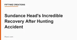 Sundance Head’s Incredible Recovery After Hunting Accident