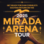 Get Ready for Ivan Cornejo’s Exciting Return on the 2025 Mirada Arena Tour