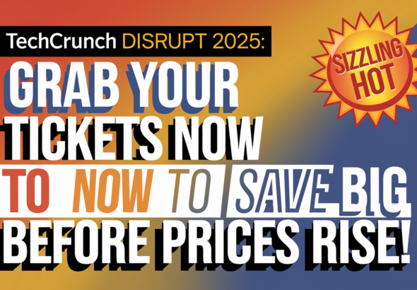 TechCrunch Disrupt 2025: Grab Your Tickets Now to Save Big Before Prices Rise!