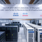 OpenAI and Cisco Collaborate on Stargate UAE Data Center to Revolutionize AI Infrastructure