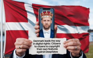 Denmark Leads the Way in Digital Rights: Citizens to Copyright Their Own Features Against Deepfakes