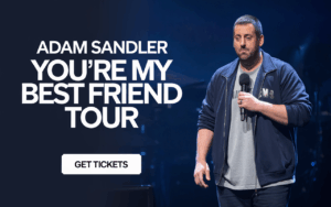 Adam Sandler You’re My Best Friend Tour Announcement and Ticket Information