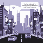 The Rise of ChatGPT: Transforming AI Interaction and Future Prospects