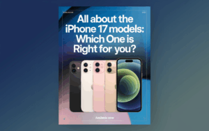 All About the iPhone 17 Models: Which One is Right for You?