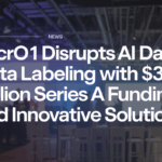 Micro1 Disrupts AI Data Labeling with  Million Series A Funding and Innovative Solutions