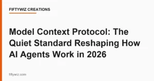 Model Context Protocol: The Quiet Standard Reshaping How AI Agents Work in 2026